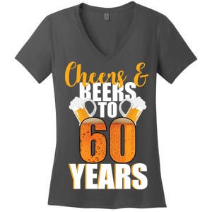 60th Birthday Cheers & Beers To 60 Years Women's V-Neck T-Shirt