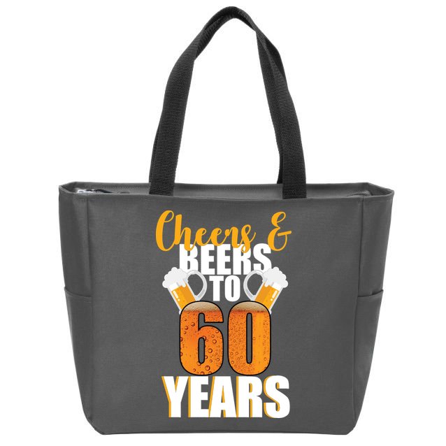60th Birthday Cheers & Beers To 60 Years Zip Tote Bag