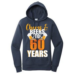 60th Birthday Cheers & Beers To 60 Years Women's Pullover Hoodie