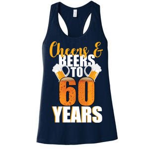 60th Birthday Cheers & Beers To 60 Years Women's Racerback Tank