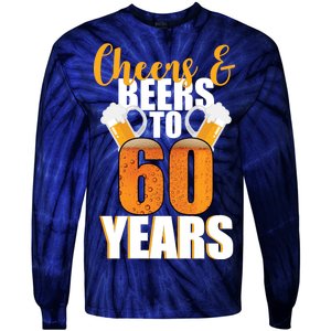 60th Birthday Cheers & Beers To 60 Years Tie-Dye Long Sleeve Shirt