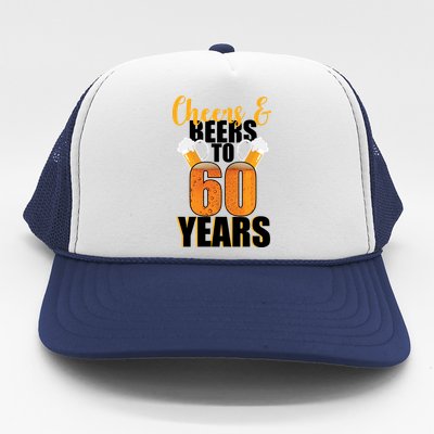 60th Birthday Cheers & Beers To 60 Years Trucker Hat