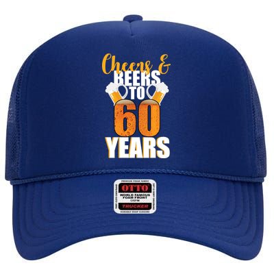 60th Birthday Cheers & Beers To 60 Years High Crown Mesh Back Trucker Hat