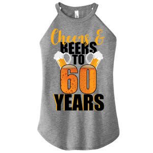 60th Birthday Cheers & Beers To 60 Years Women's Perfect Tri Rocker Tank