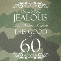 60th Birthday: Don't Be Jealous Just Because I Look This Good At 60 Legacy Tie Dye Trucker Hat