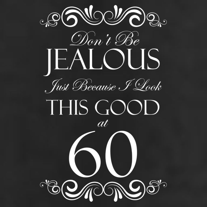 60th Birthday: Don't Be Jealous Just Because I Look This Good At 60 7 Panel Mesh Trucker Snapback Hat