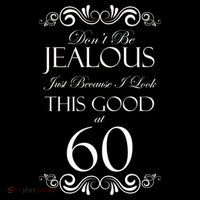 60th Birthday: Don't Be Jealous Just Because I Look This Good At 60 Sustainable Beanie