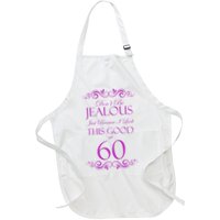 60th Birthday: Don't Be Jealous Just Because I Look This Good At 60 Apron