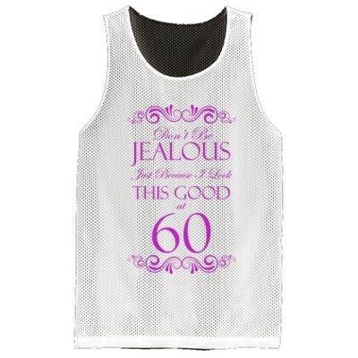 60th Birthday: Don't Be Jealous Just Because I Look This Good At 60 Mesh Reversible Basketball Jersey Tank