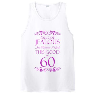 60th Birthday: Don't Be Jealous Just Because I Look This Good At 60 PosiCharge Competitor Tank