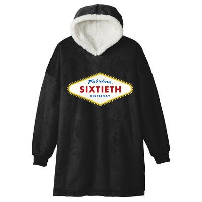 60th Birthday Las Vegas Fabulous Sixtieth Hooded Wearable Blanket
