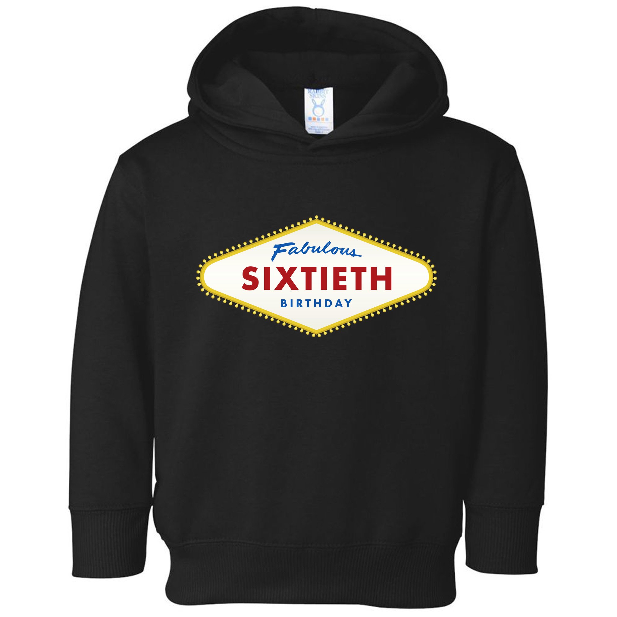 60th Birthday Las Vegas Fabulous Sixtieth Toddler Hoodie