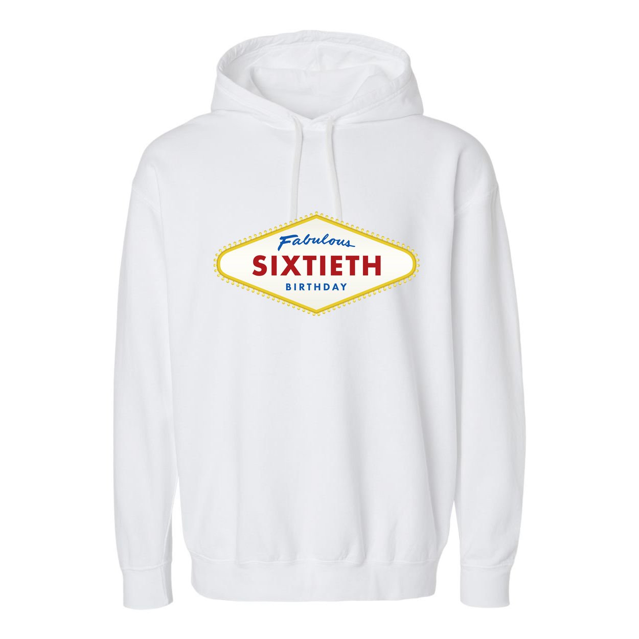 60th Birthday Las Vegas Fabulous Sixtieth Garment-Dyed Fleece Hoodie