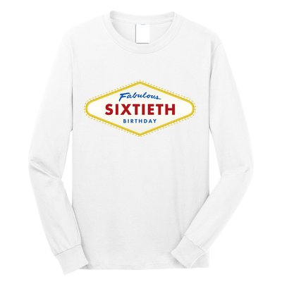 60th Birthday Las Vegas Fabulous Sixtieth Long Sleeve Shirt