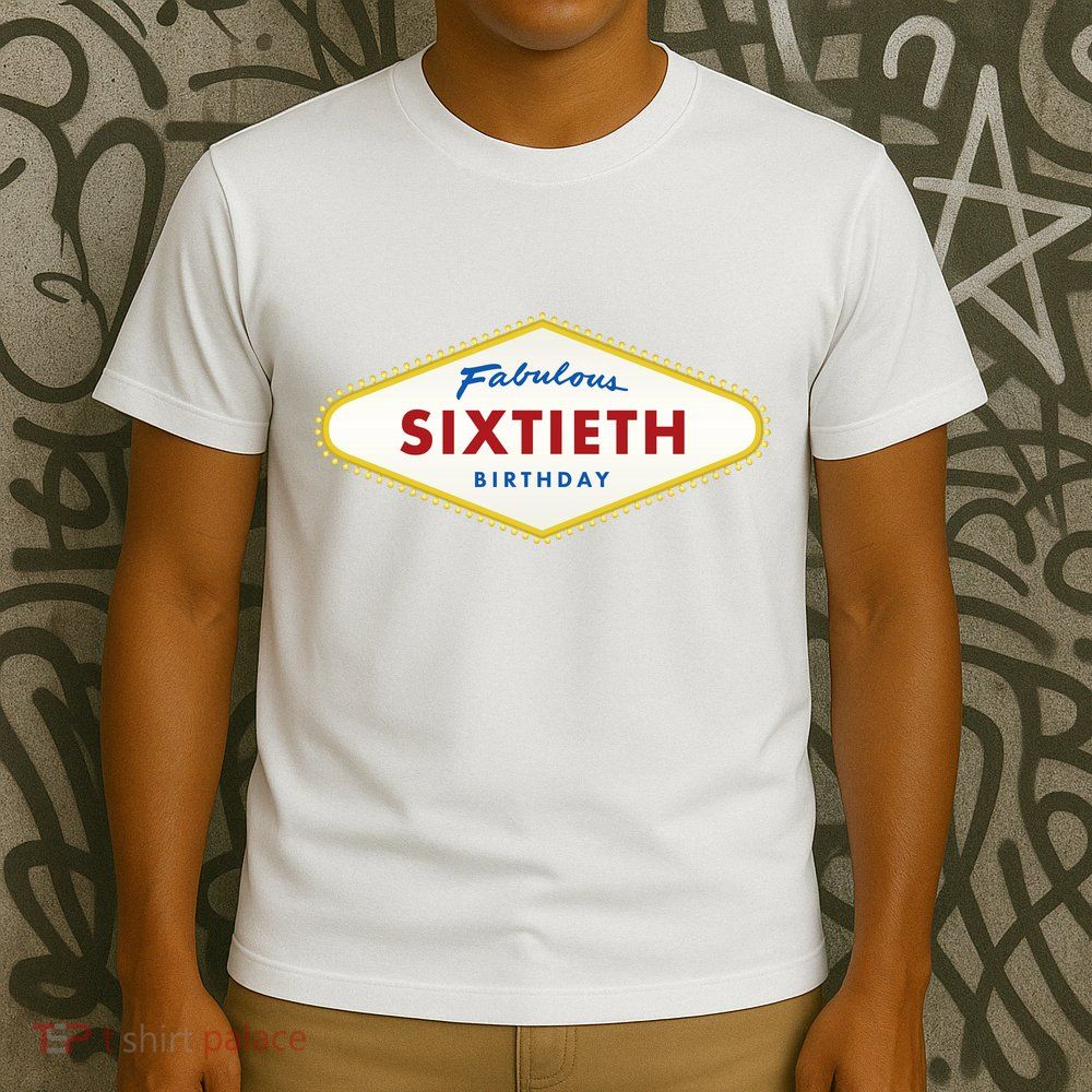 60th Birthday Las Vegas Fabulous Sixtieth T-Shirt