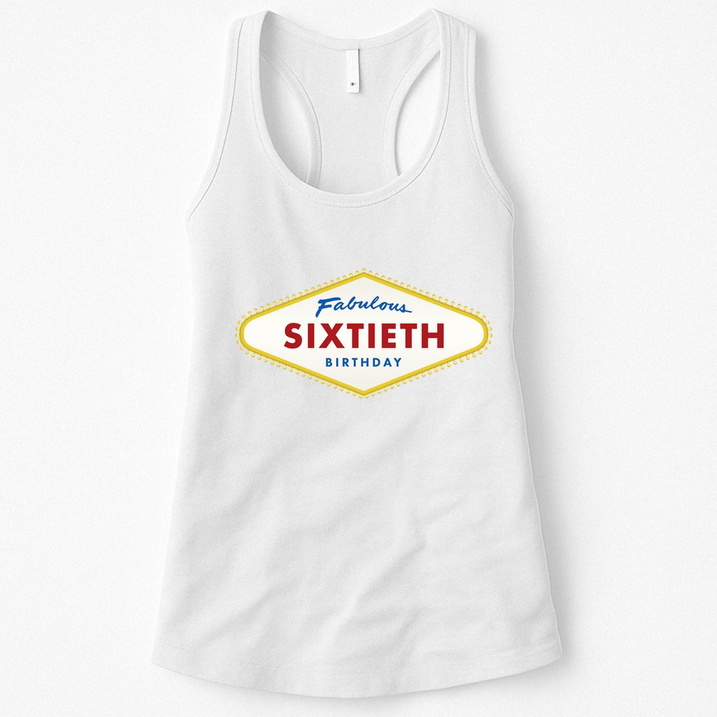 60th Birthday Las Vegas Fabulous Sixtieth Womens Tank Top