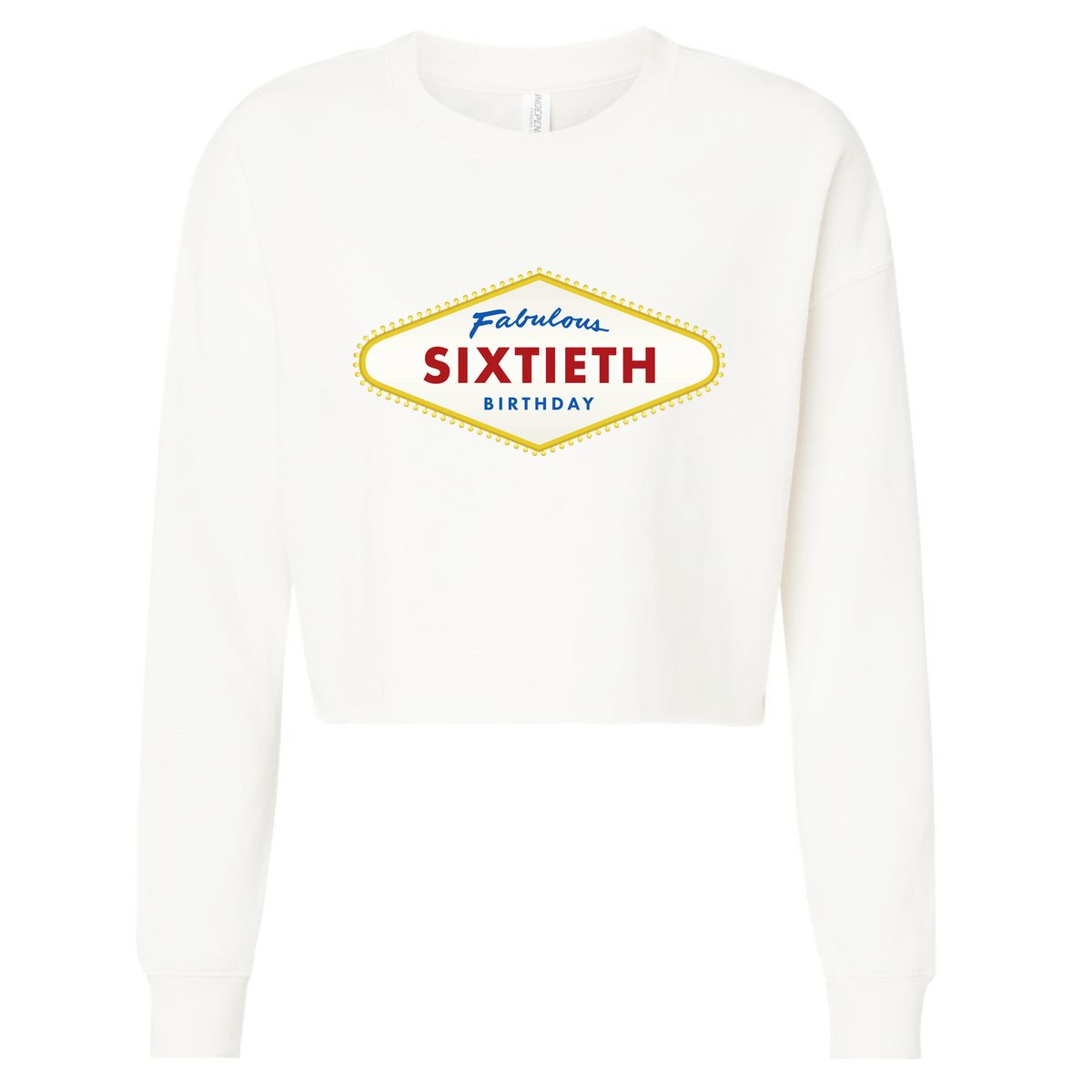 60th Birthday Las Vegas Fabulous Sixtieth Cropped Pullover Crew