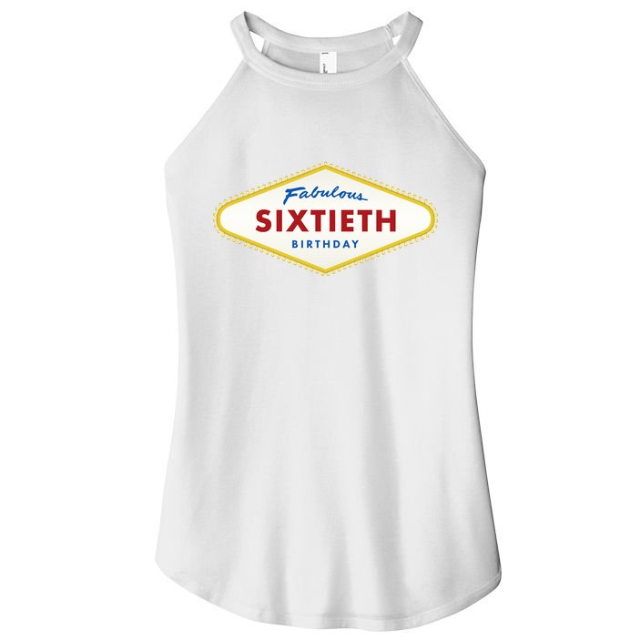 60th Birthday Las Vegas Fabulous Sixtieth Women's Perfect Tri Rocker Tank