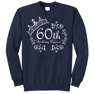 60th Birthday Princess Tall Sweatshirt