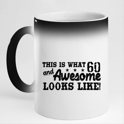 60th Birthday This Is What Awesome Looks Like  11oz Black Color Changing Mug