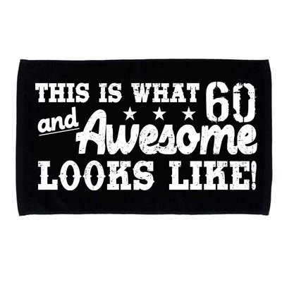 60th Birthday This Is What Awesome Looks Like  Microfiber Hand Towel