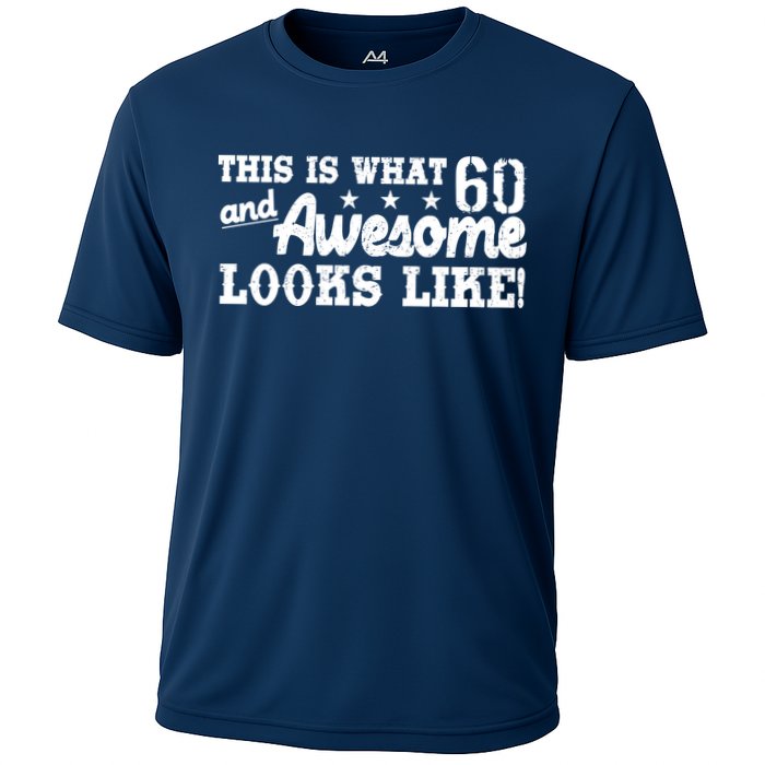 60th Birthday This Is What Awesome Looks Like  Cooling Performance Crew T-Shirt