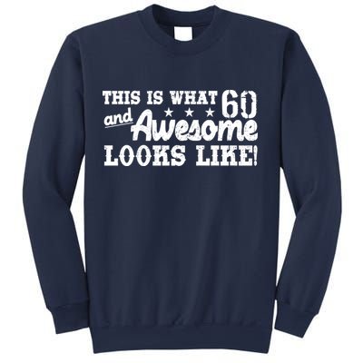 60th Birthday This Is What Awesome Looks Like  Sweatshirt