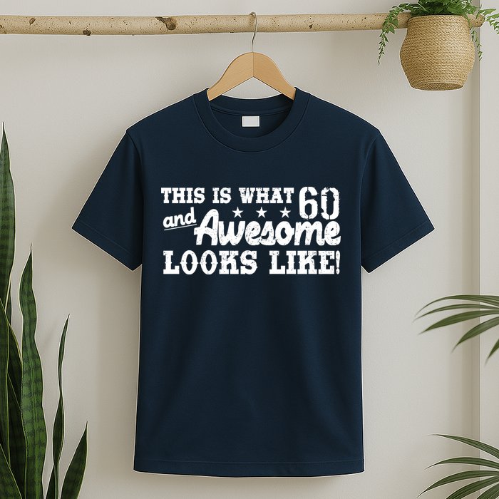 60th Birthday This Is What Awesome Looks Like  T-Shirt