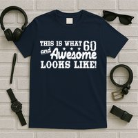 60th Birthday This Is What Awesome Looks Like  T-Shirt
