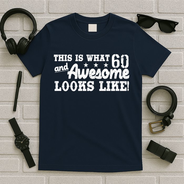 60th Birthday This Is What Awesome Looks Like  T-Shirt