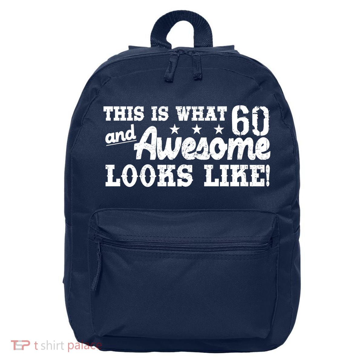 60th Birthday This Is What Awesome Looks Like  16 in Basic Backpack