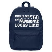 60th Birthday This Is What Awesome Looks Like  16 in Basic Backpack