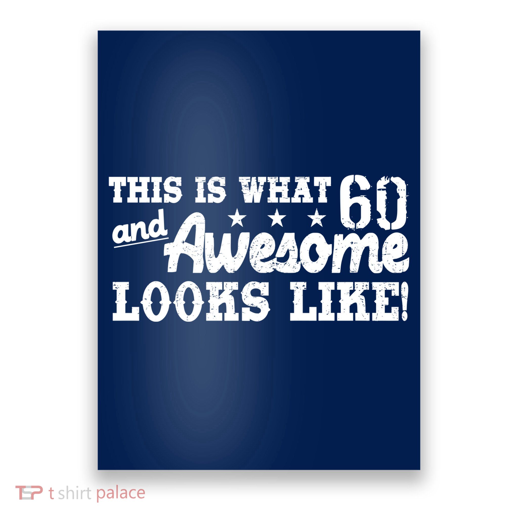 60th Birthday This Is What Awesome Looks Like  Poster