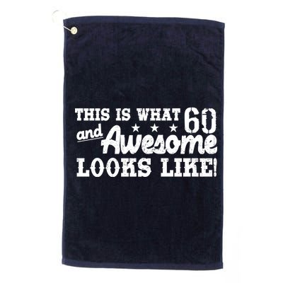 60th Birthday This Is What Awesome Looks Like  Platinum Collection Golf Towel