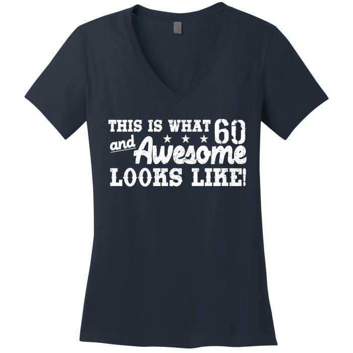 60th Birthday This Is What Awesome Looks Like  Women's V-Neck T-Shirt