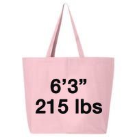 6’3 215 Lbs 25L Jumbo Tote