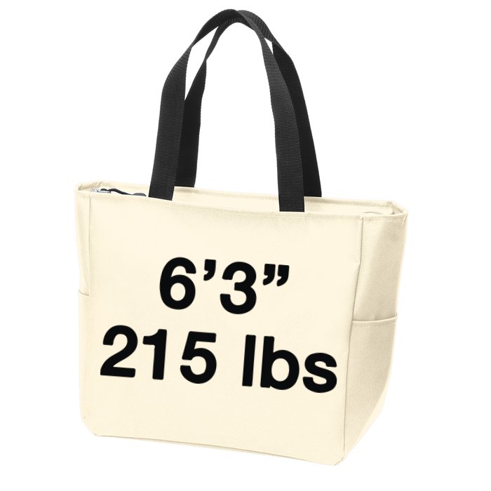 6’3 215 Lbs Zip Tote Bag