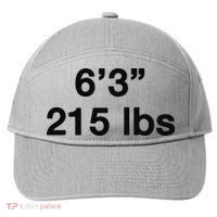6’3 215 Lbs 7-Panel Snapback Hat