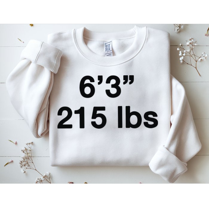 6’3 215 Lbs Sweatshirt
