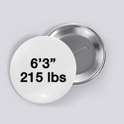6’3 215 Lbs Button