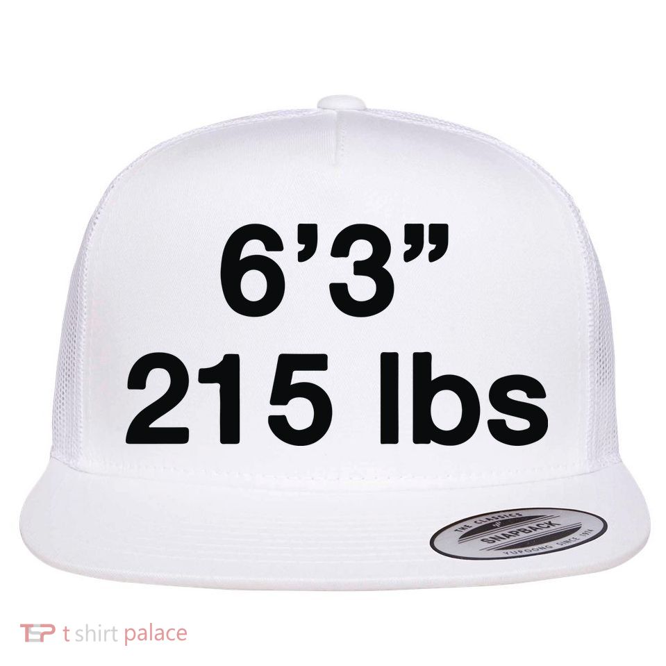 6’3 215 Lbs Flatbill Hat