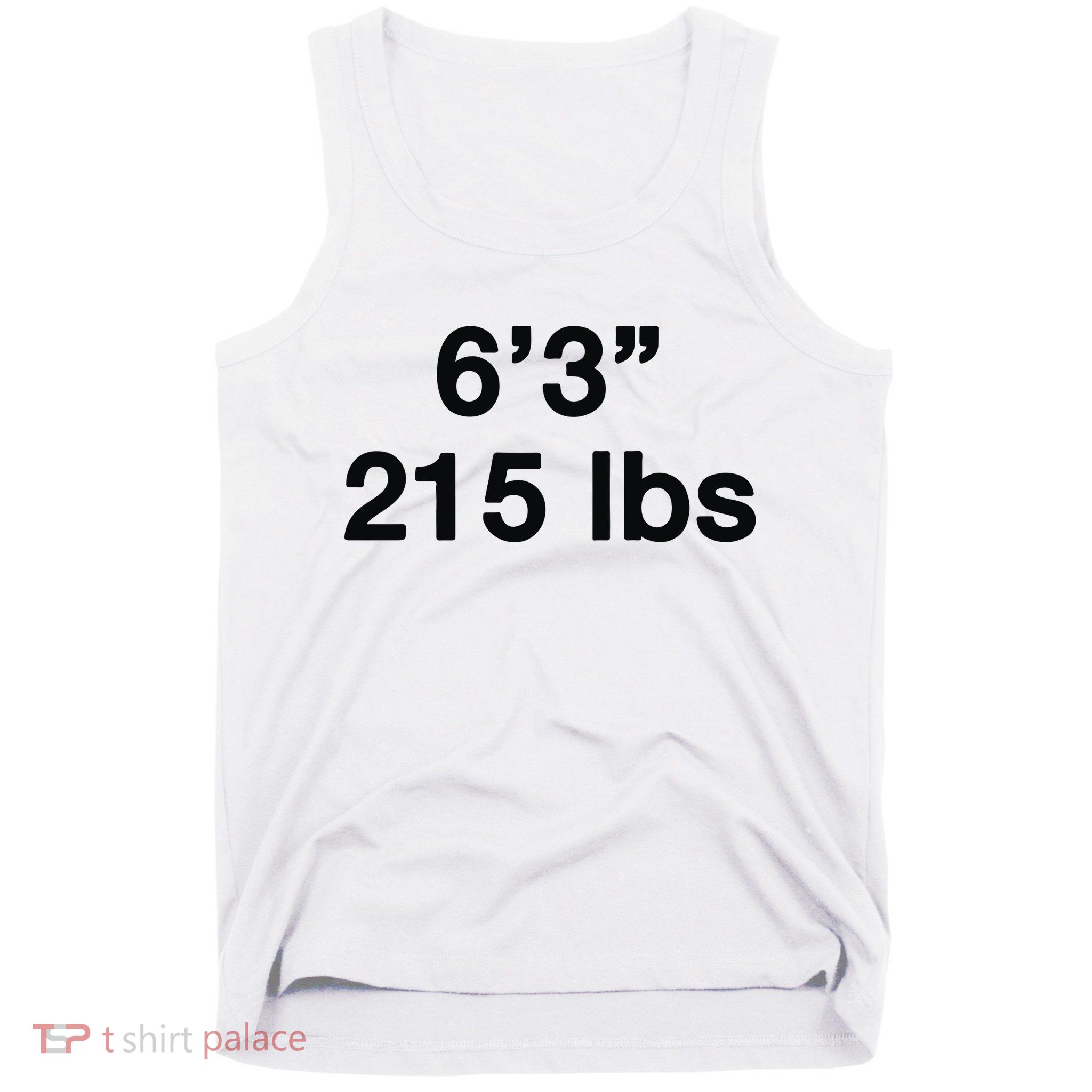 6’3 215 Lbs Tank Top
