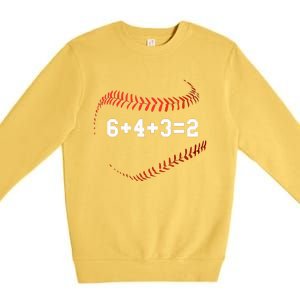 6 4 3=2 Double Play Baseball Player Gift Baseball Saying Premium Crewneck Sweatshirt