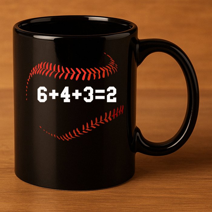 6 4 3=2 Double Play Baseball Player Gift Baseball Saying 11oz C Handle Ceramic Mug