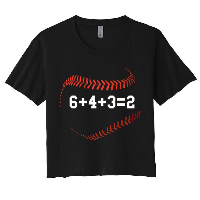 6 4 3=2 Double Play Baseball Player Gift Baseball Saying Women's Crop Top Tee