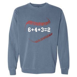 6 4 3=2 Double Play Baseball Player Gift Baseball Saying Garment-Dyed Sweatshirt