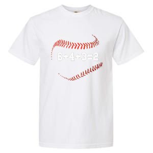 6 4 3=2 Double Play Baseball Player Gift Baseball Saying Garment-Dyed Heavyweight T-Shirt