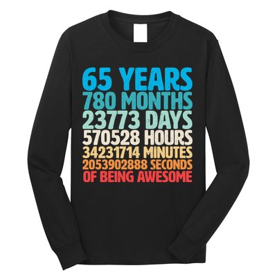 65 Years Of Being Awesome Birthday Time Breakdown Long Sleeve Shirt