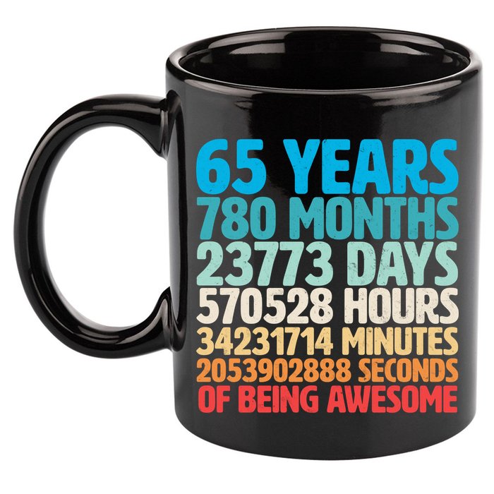 65 Years Of Being Awesome Birthday Time Breakdown 11oz C Handle Ceramic Mug