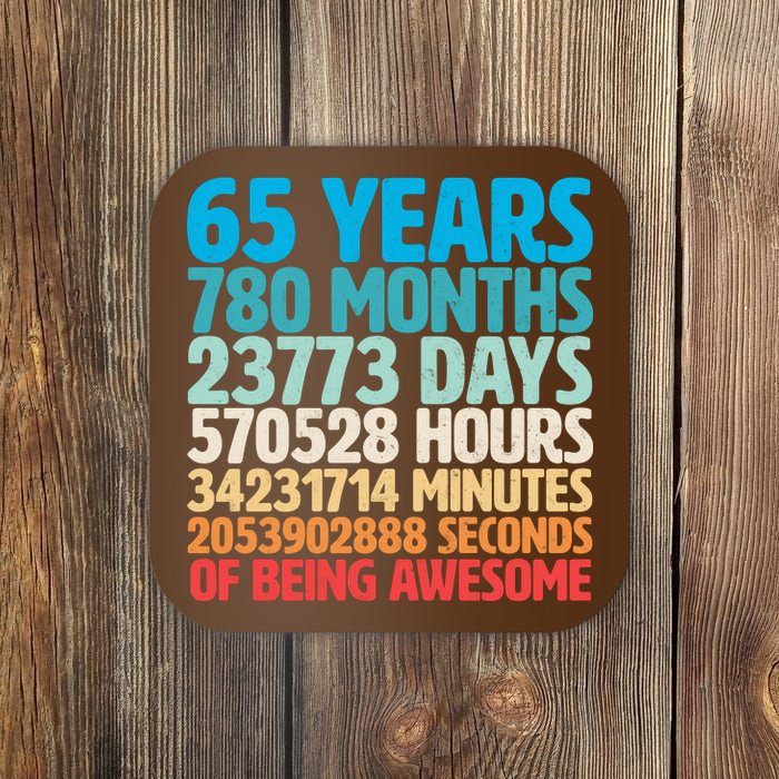 65 Years Of Being Awesome Birthday Time Breakdown Coaster